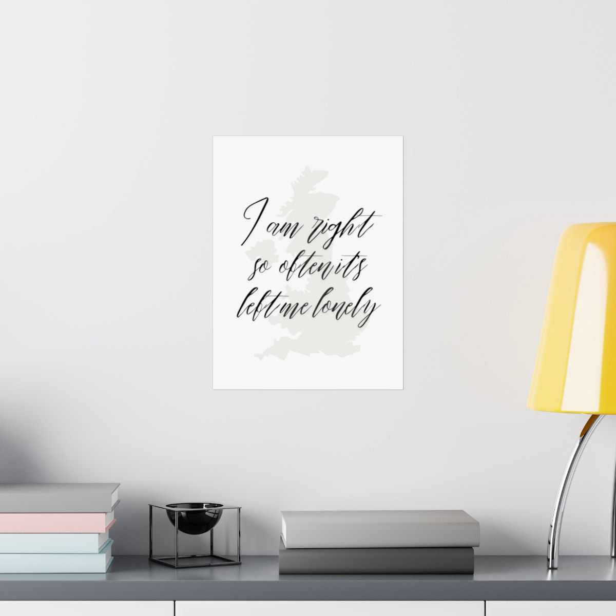 I'm Right so often it's Left me lonely: White Vertical Posters - Image 32