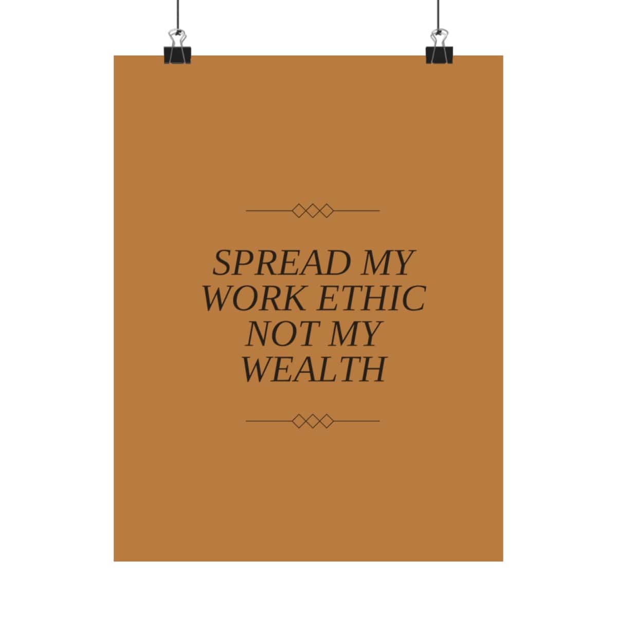 Spread my work ethic, not my wealth: Yellow Vertical Poster - Image 25