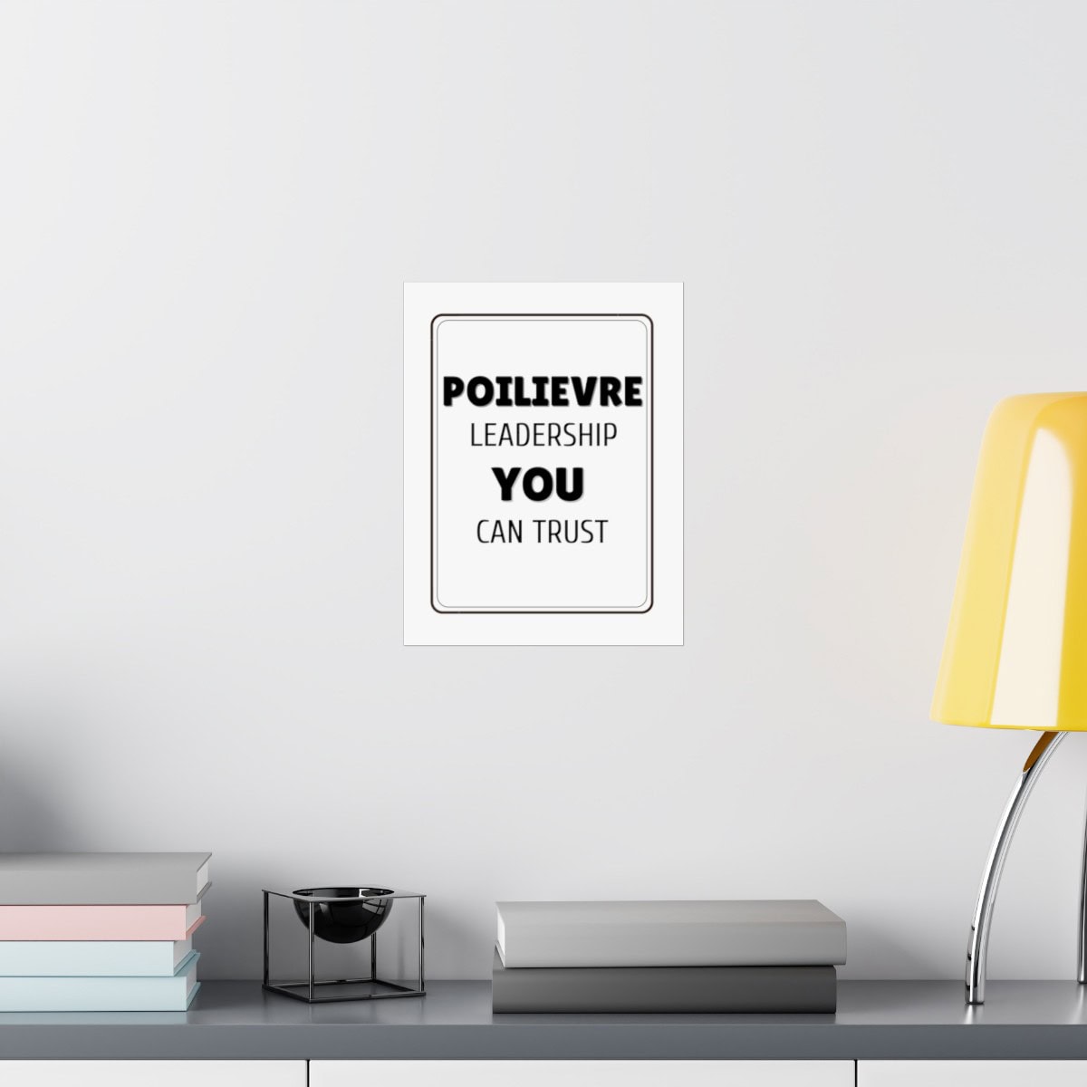 Poilievre: Leadership You Can Trust: White Matte Vertical Posters - Image 32
