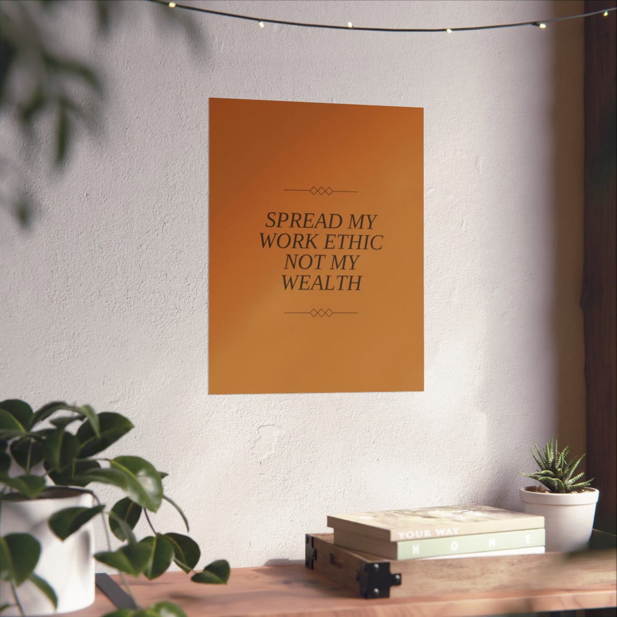 Spread my work ethic, not my wealth: Yellow Vertical Poster - Image 38