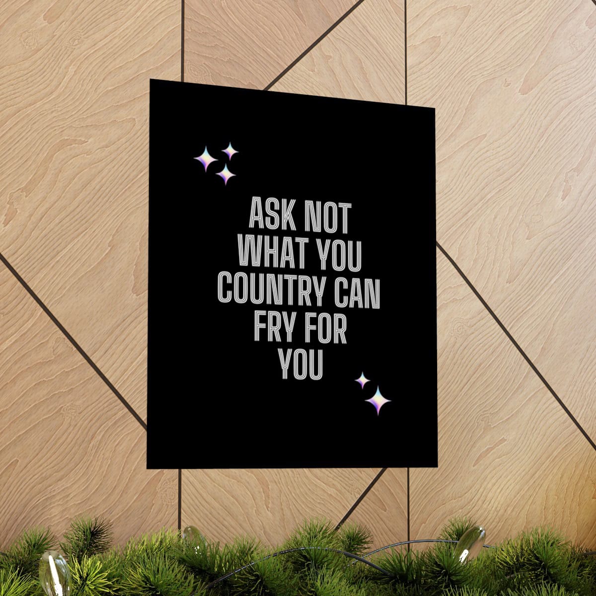 Ask not what your country can fry for you: Black Vertical Posters - Image 37