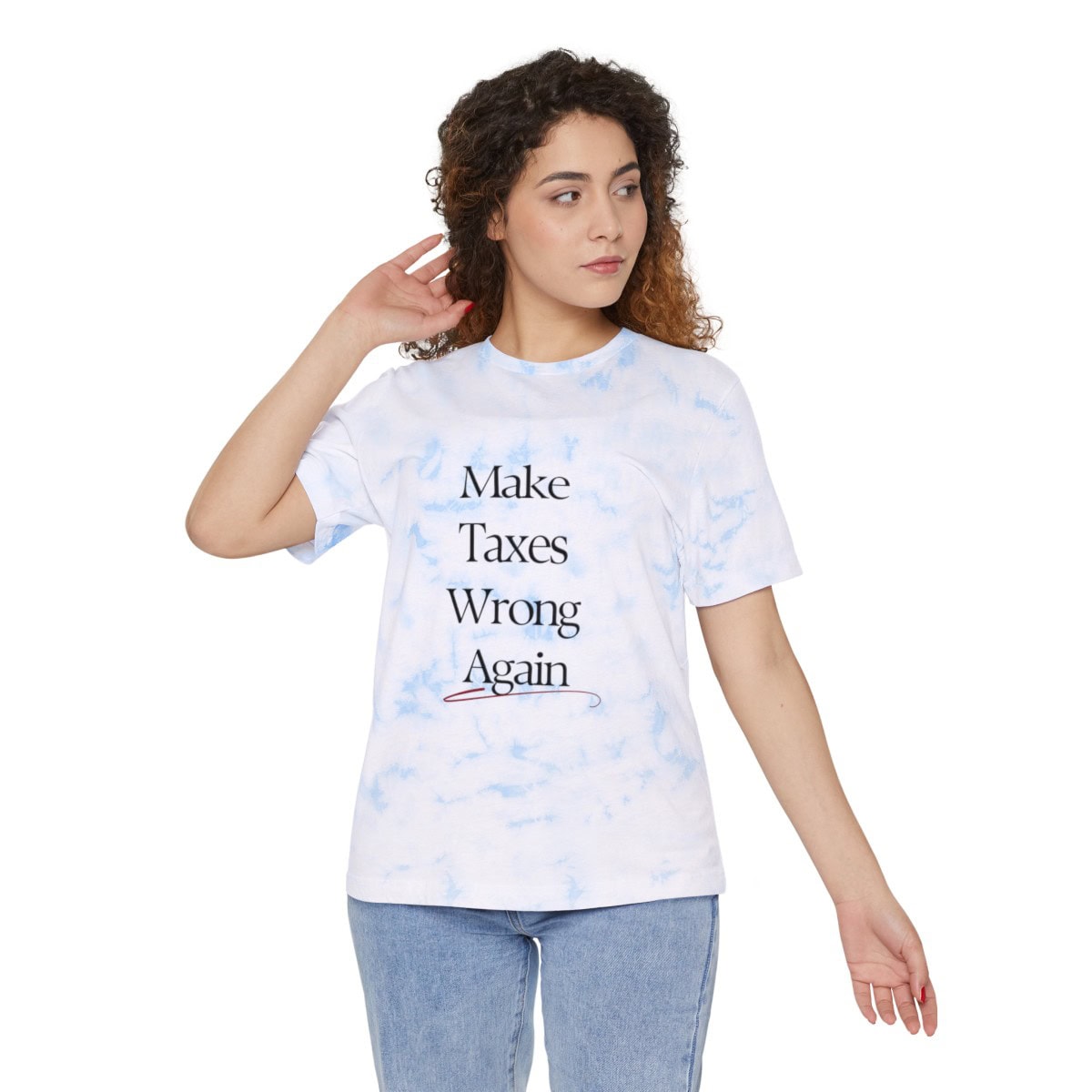 Make Taxes Wrong Again - Unisex Tie-Dyed T-Shirt