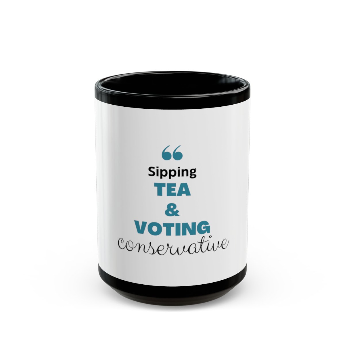 Sipping Tea & Voting Conservative - Black Coffee Mug (11oz, 15oz) 1 Sipping Tea & Voting Conservative - Black Coffee Mug (11oz, 15oz)