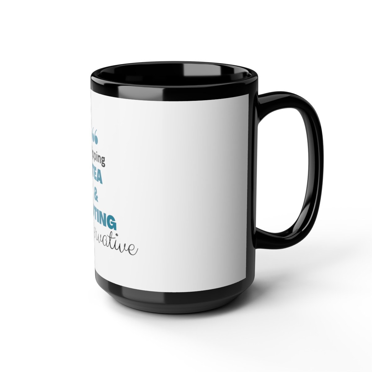 Sipping Tea & Voting Conservative - Black Coffee Mug (11oz, 15oz) 6 Sipping Tea & Voting Conservative - Black Coffee Mug (11oz, 15oz) - Image 6