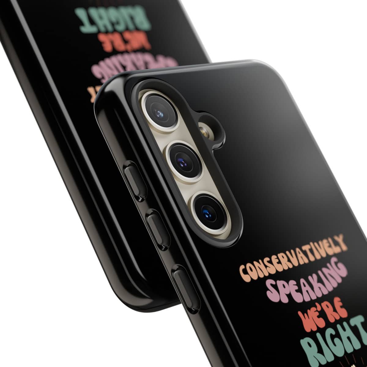 Conservatively Speaking We are Right - Tough Phone Cases - Image 2
