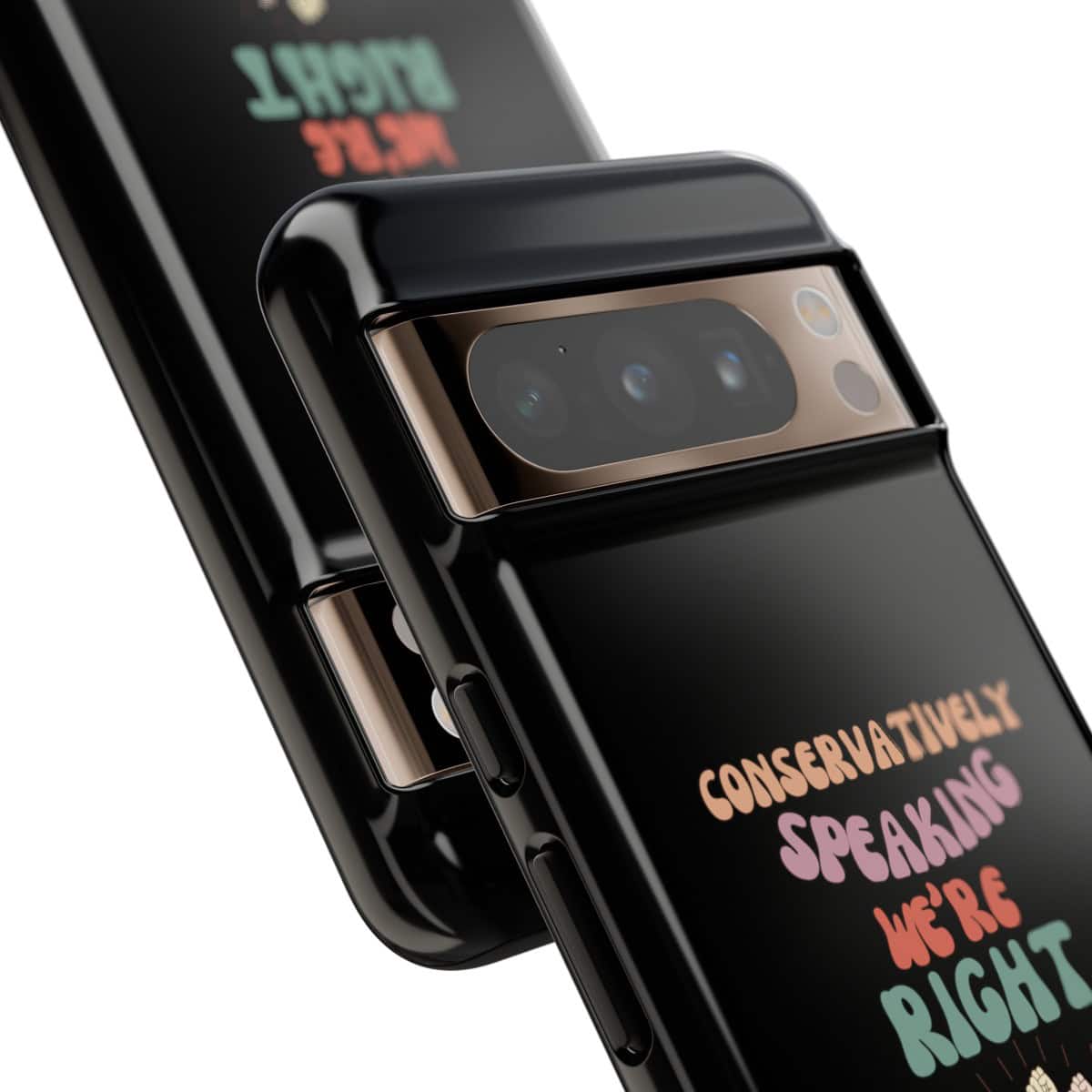 Conservatively Speaking We are Right - Tough Phone Cases - Image 18