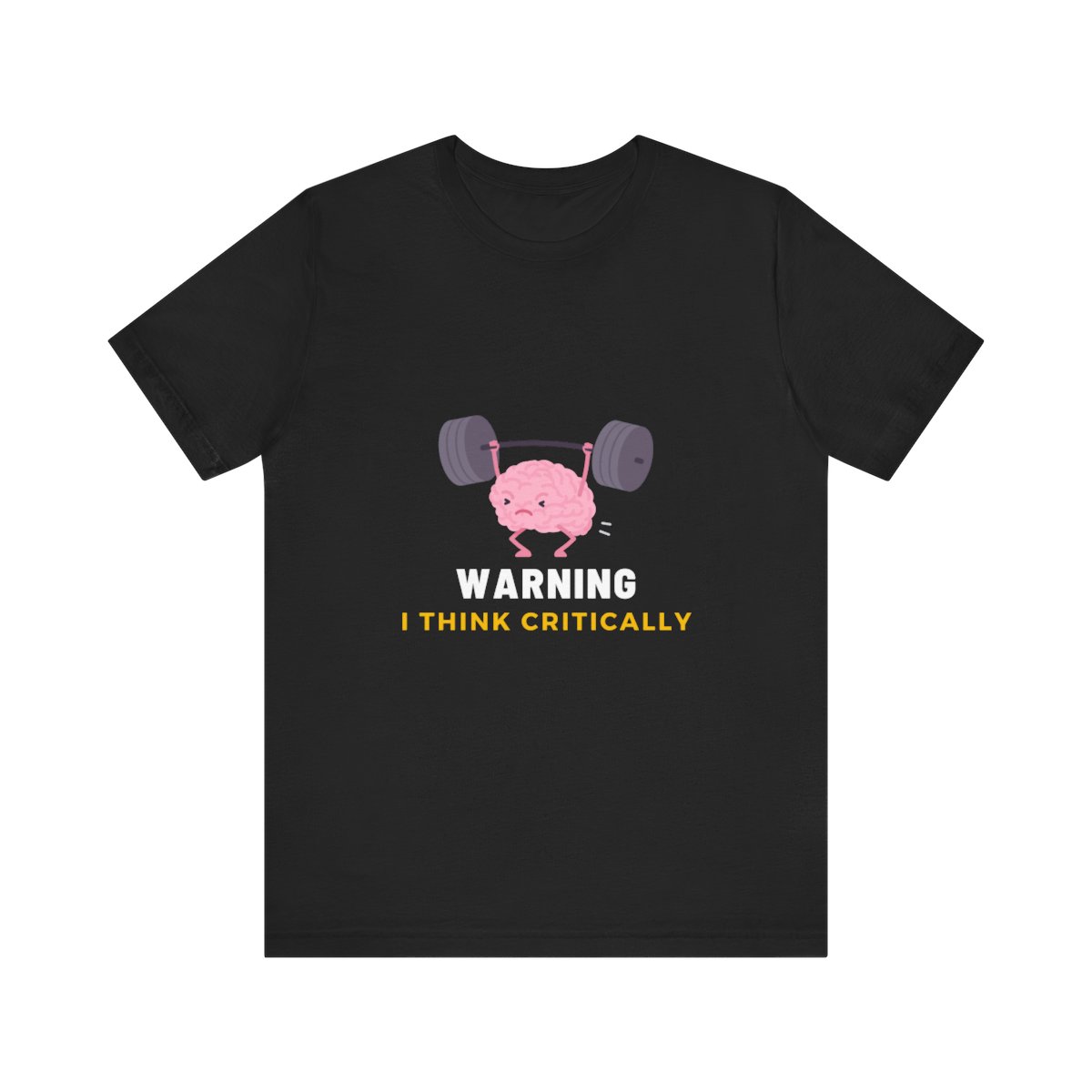 Warning: I Think Critically - Unisex Jersey Short Sleeve Tee 31 Warning: I Think Critically - Unisex Jersey Short Sleeve Tee - Image 31