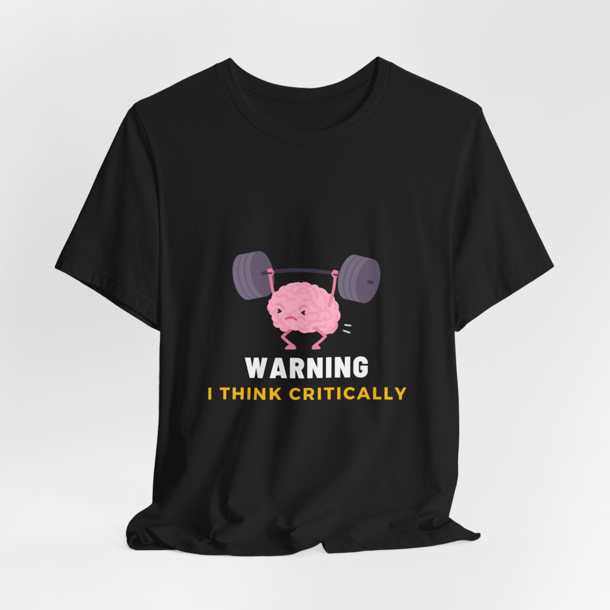 Warning: I Think Critically - Unisex Jersey Short Sleeve Tee 36 Warning: I Think Critically - Unisex Jersey Short Sleeve Tee - Image 36