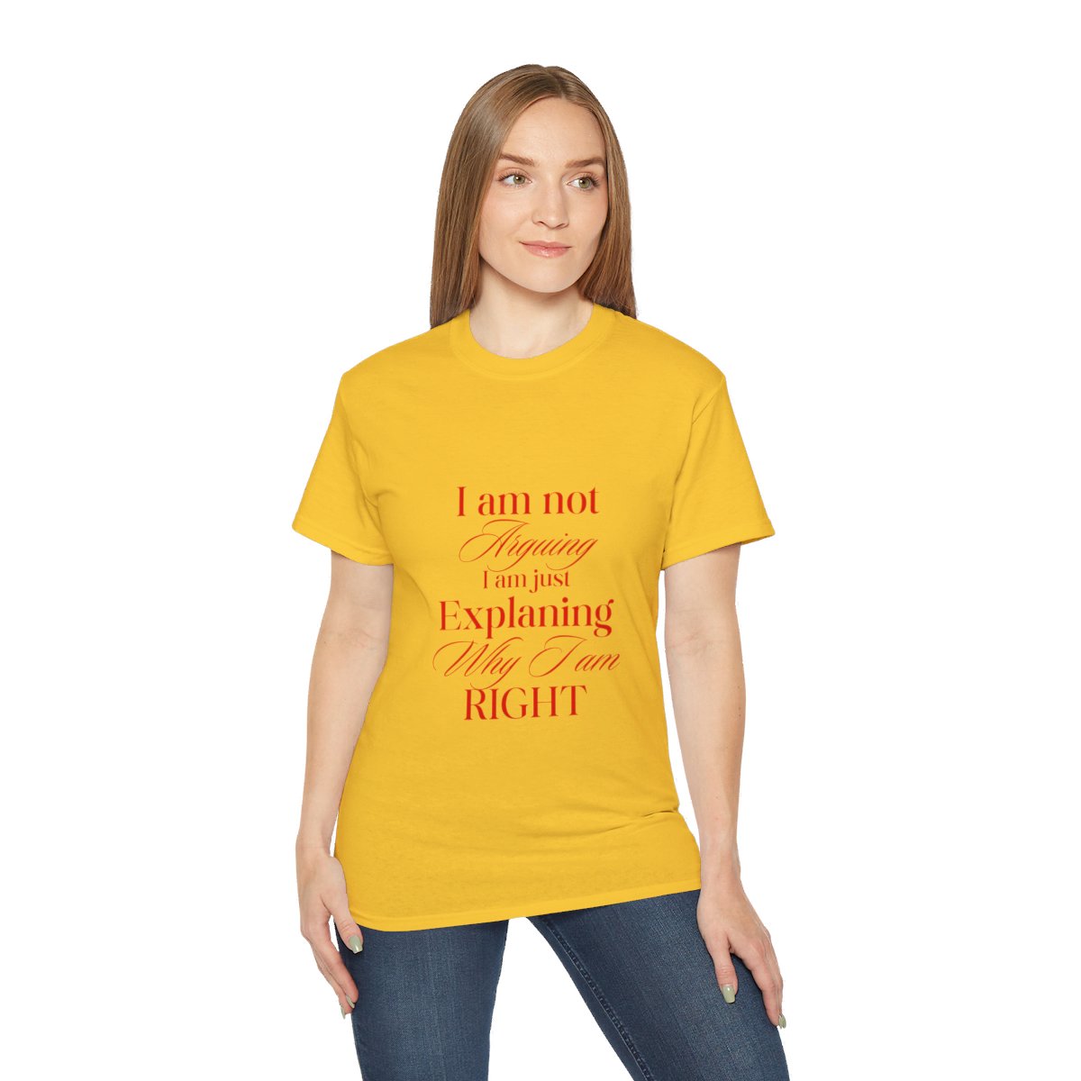 I'm not arguing, I'm just explaining why I'm right: Unisex Ultra Cotton Tee 23 I'm not arguing, I'm just explaining why I'm right: Unisex Ultra Cotton Tee - Image 23