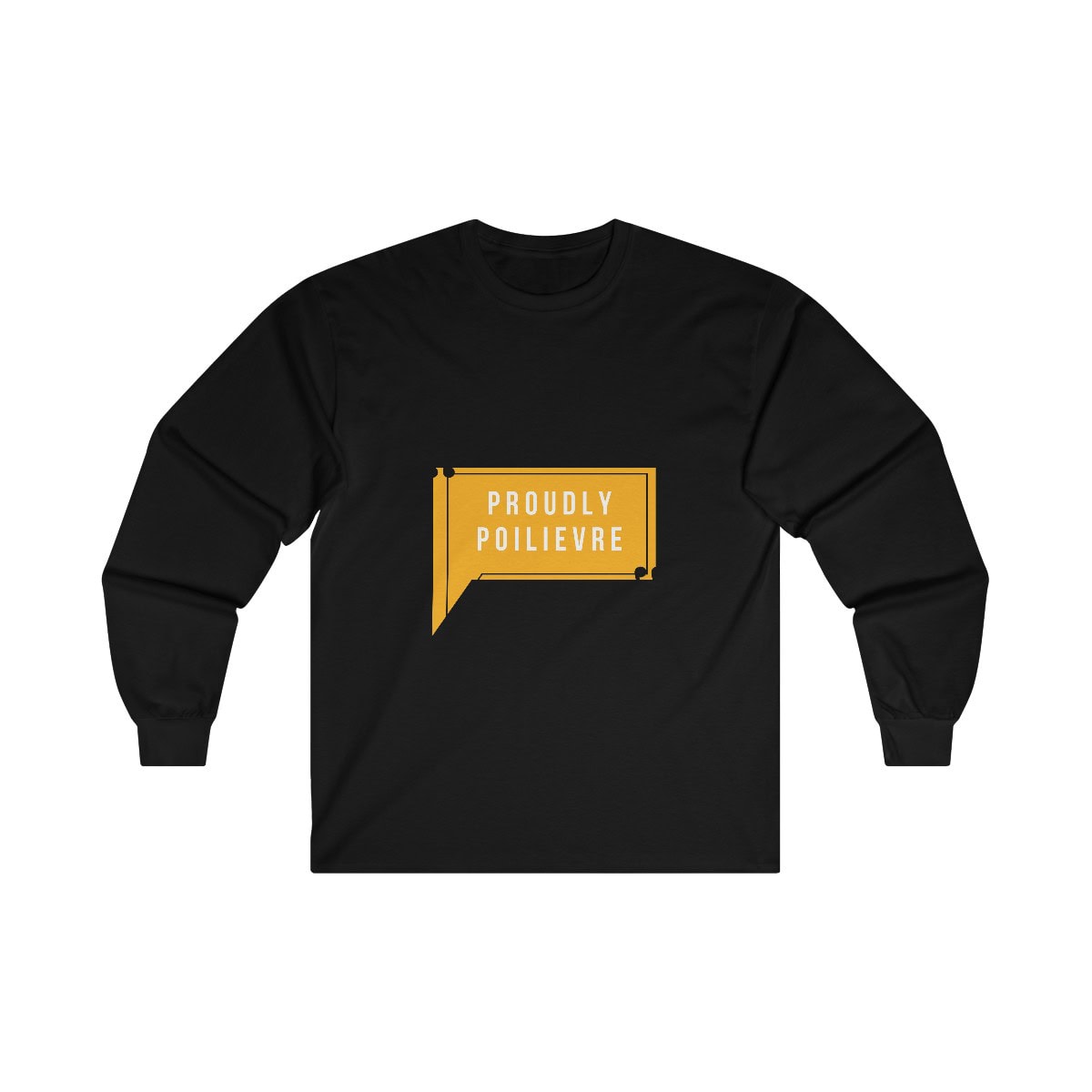 Proudly Poilievre - Unisex Ultra Cotton Long Sleeve Tee 1 Proudly Poilievre - Unisex Ultra Cotton Long Sleeve Tee