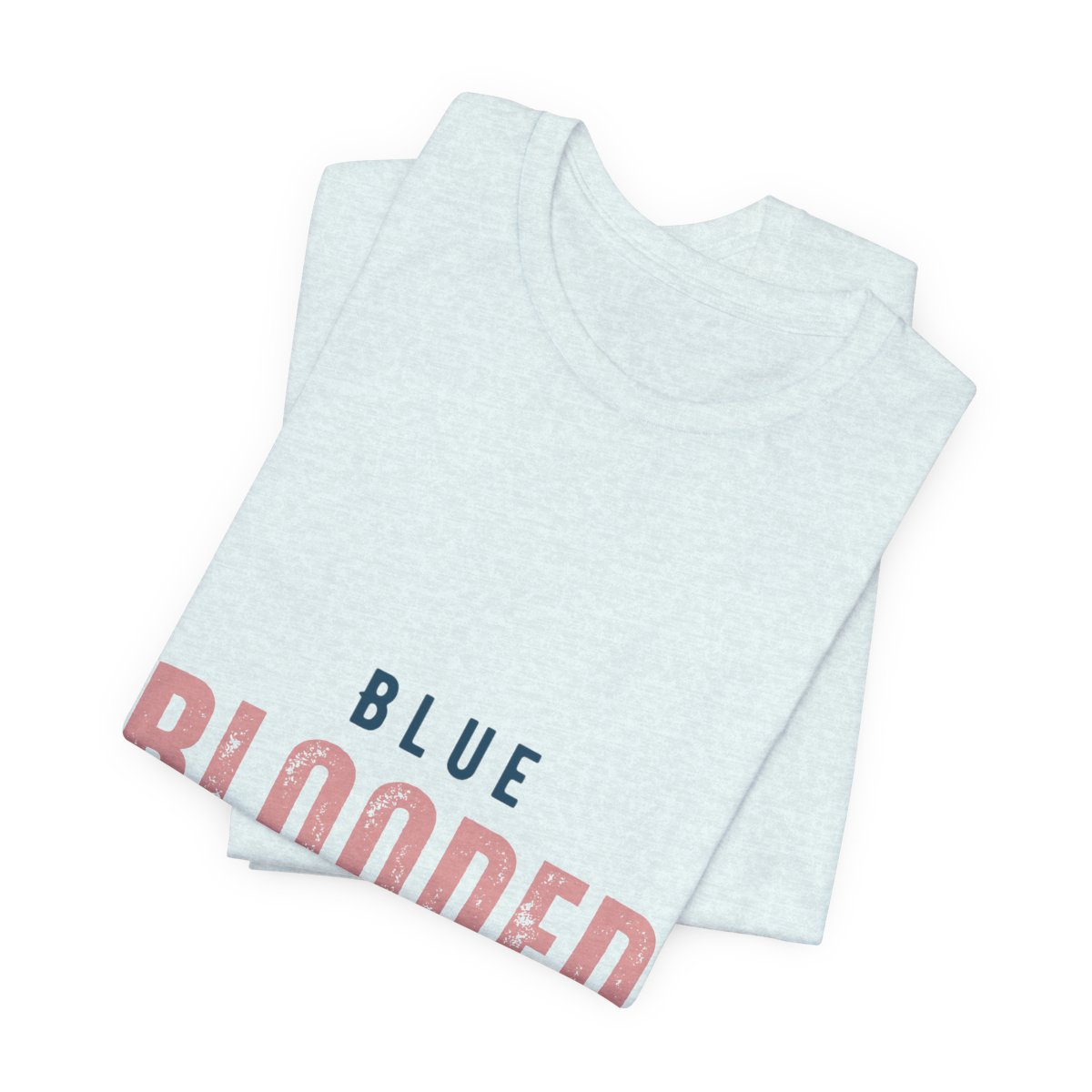 Blue Blooded Canadian - Unisex Short Sleeve Tee 35 Blue Blooded Canadian - Unisex Short Sleeve Tee - Image 35
