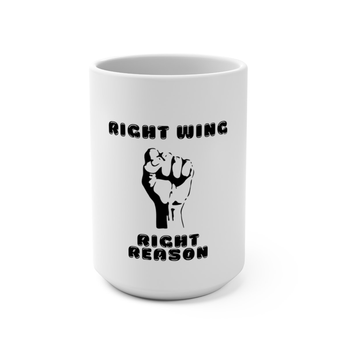 Right Wing, Right Reason - White Coffee Mug 15oz