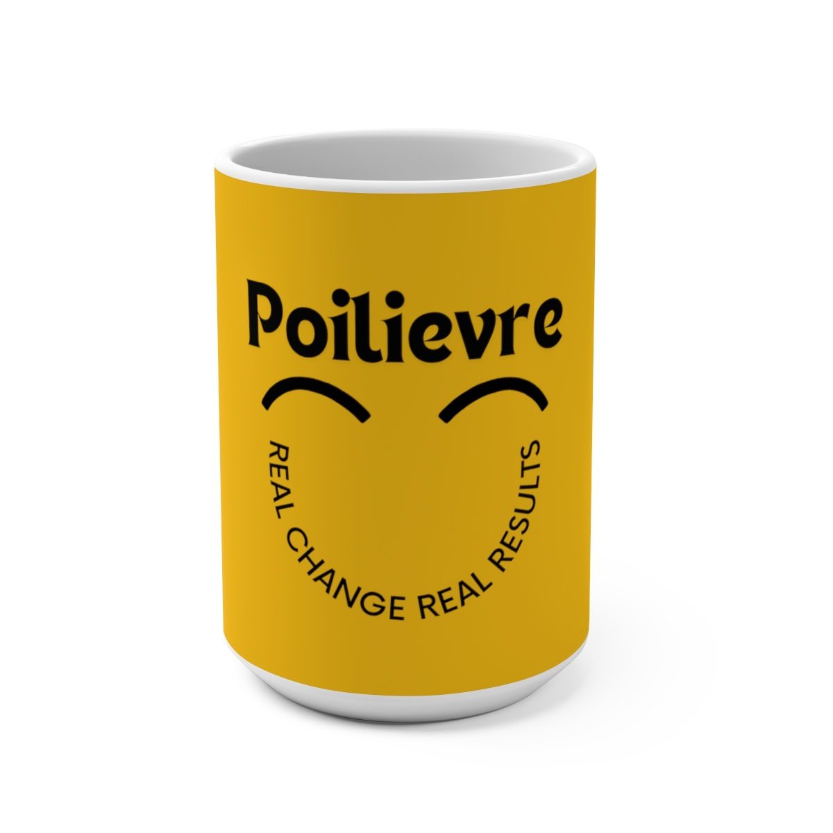 Poilievre Real Change Real Results: Coffee Mug, 15oz 1 Poilievre Real Change Real Results: Coffee Mug, 15oz