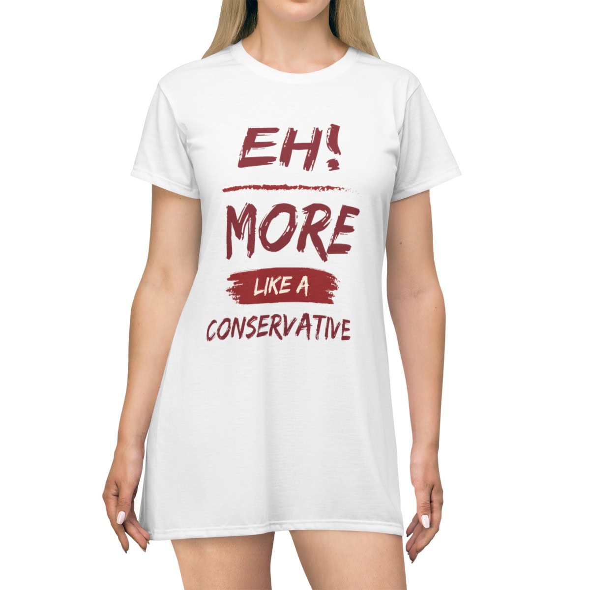 Eh! More Like A Conservative - T-Shirt Dress (AOP) 1 Eh! More Like A Conservative - T-Shirt Dress (AOP)