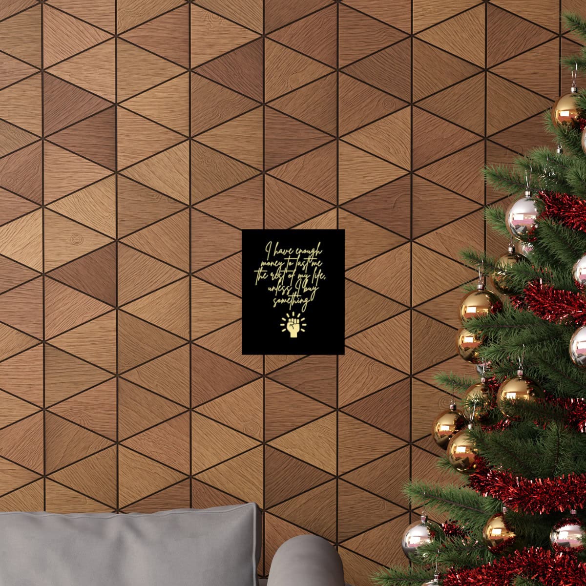 I have enough money to last me the rest of my life, unless I buy something: Black Vertical Poster 12 I have enough money to last me the rest of my life, unless I buy something: Black Vertical Poster - Image 12