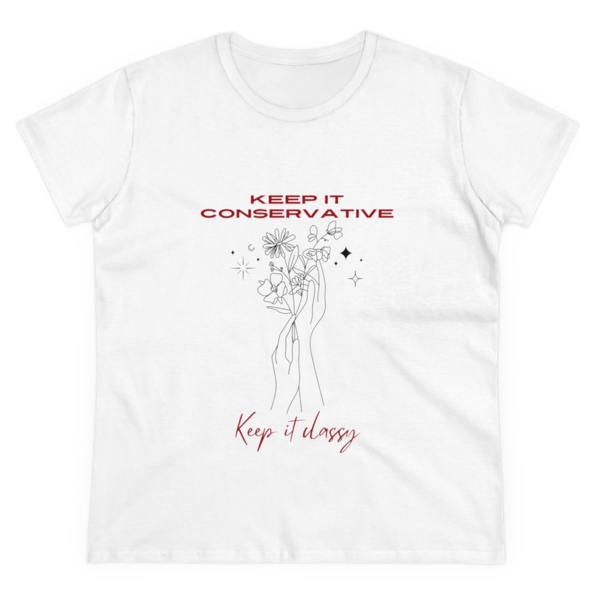 Keep It Conservative, Keep It Classy: Women's Midweight Cotton Tee 7 Keep It Conservative, Keep It Classy: Women's Midweight Cotton Tee - Image 7