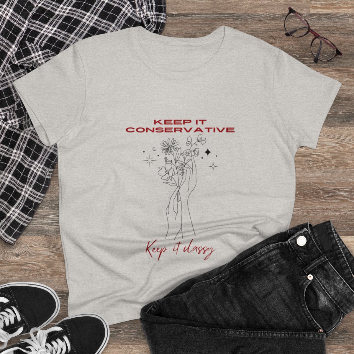 Keep It Conservative, Keep It Classy: Women's Midweight Cotton Tee 11 Keep It Conservative, Keep It Classy: Women's Midweight Cotton Tee - Image 11