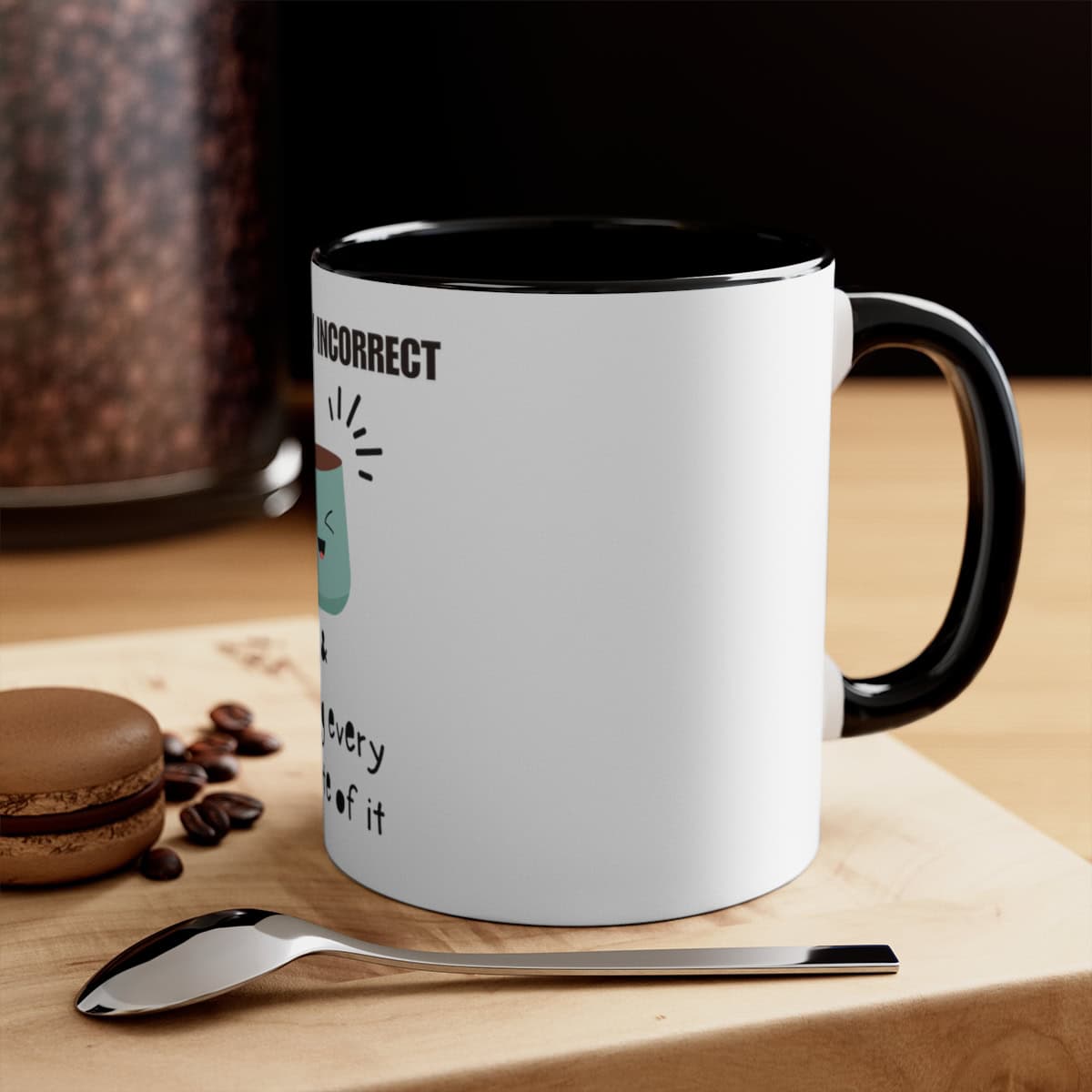 Politically incorrect and loving every minute of it: Coffee Mugs 8 Politically incorrect and loving every minute of it: Coffee Mugs - Image 8