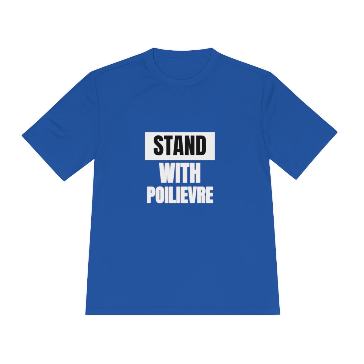 Stand With Poilievre: Unisex Moisture Wicking Tee 9 Stand With Poilievre: Unisex Moisture Wicking Tee - Image 9