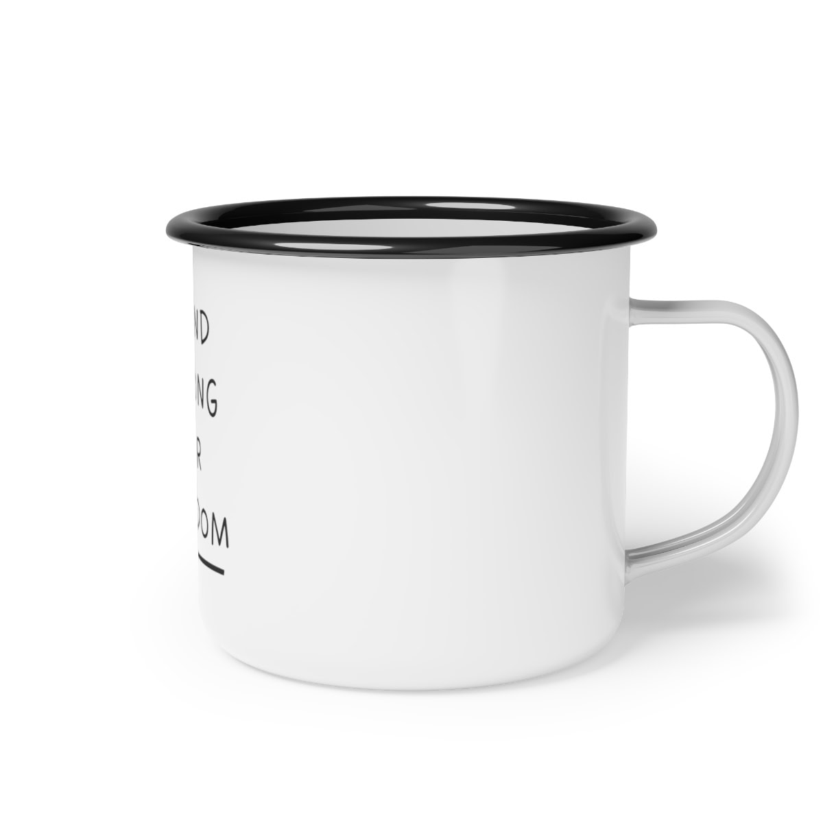 Stand Strong for Freedom - Enamel Camp Cup - Image 3