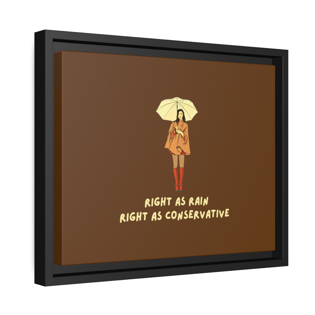 Right as Rain, Right as Conservative: Yellow Canvas, Black Frame - Image 12