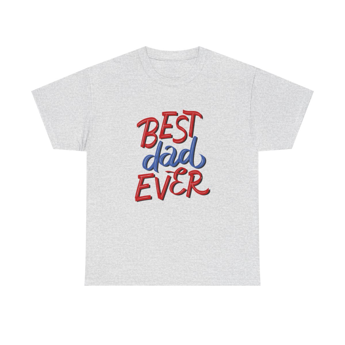 Best Dad Ever: Unisex Heavy Cotton Tee - Image 56