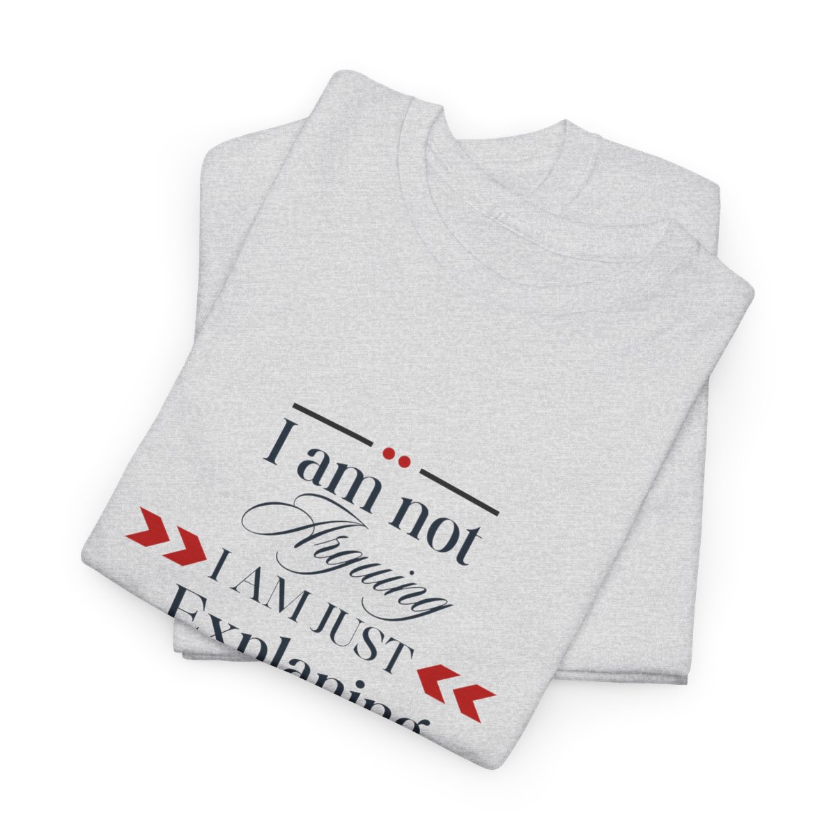I am Not Arguing I am Just Explaining The Canadian Way: Unisex Heavy Cotton Tee - Image 60