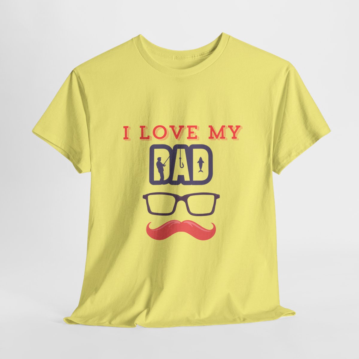 I Love My dad: Unisex Heavy Cotton Tee 88 I Love My dad: Unisex Heavy Cotton Tee - Image 88