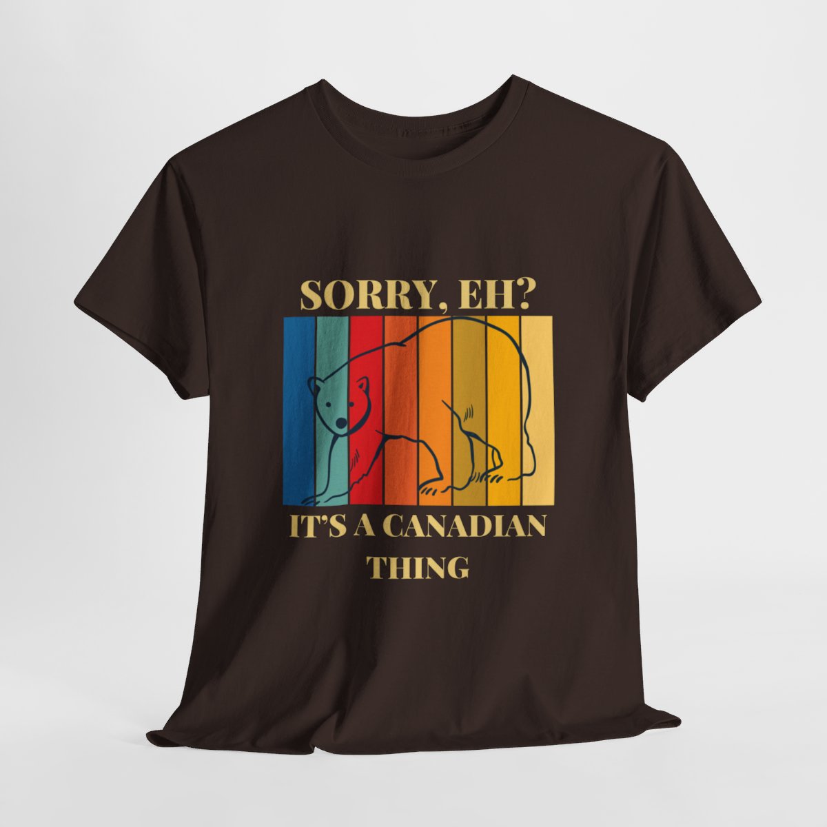 Sorry Eh? It's A Canadian Thing: Unisex Heavy Cotton Tee 61 Sorry Eh? It's A Canadian Thing: Unisex Heavy Cotton Tee - Image 61