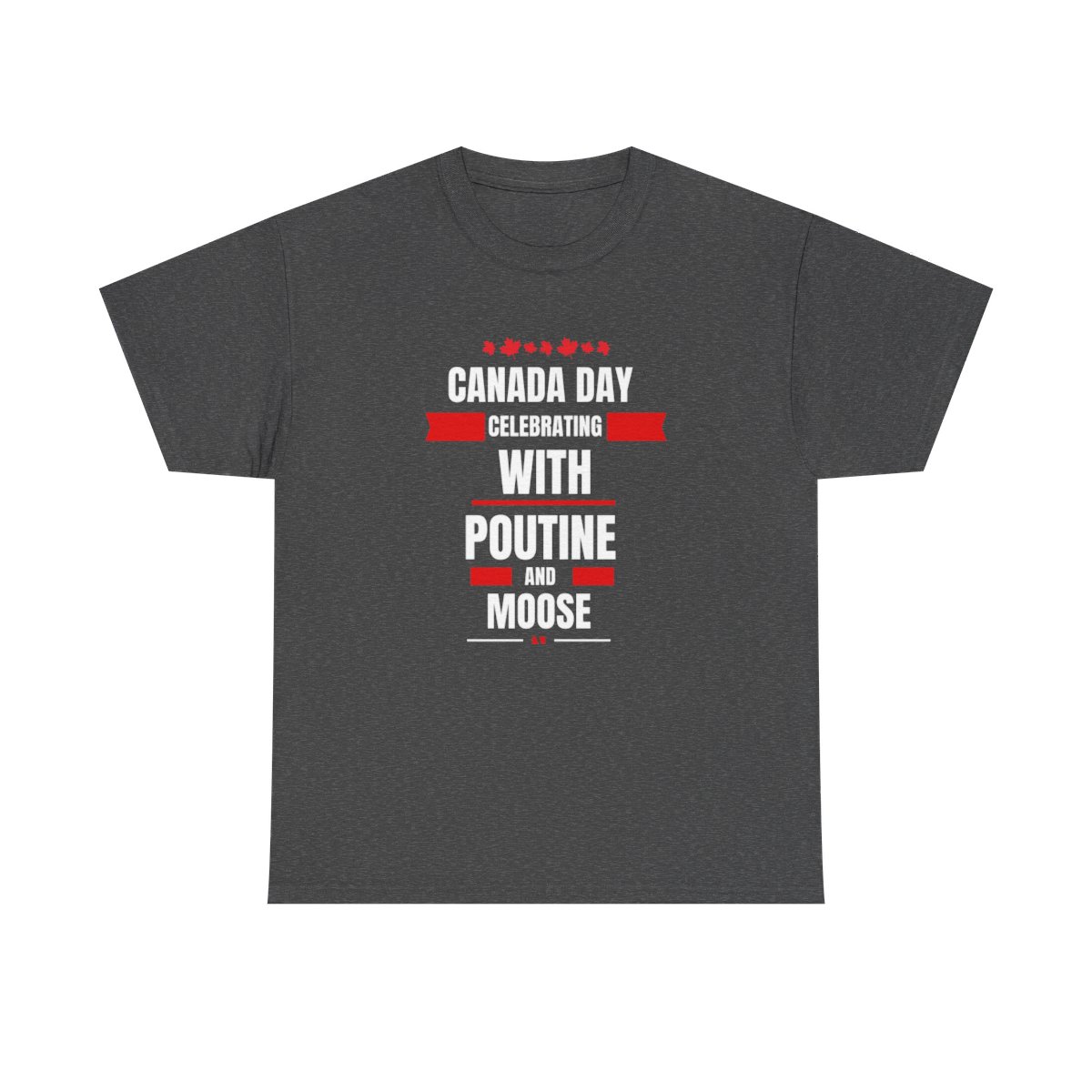 Canada Day: Celebrating With Poutine & Moose: Unisex Heavy Cotton Tee - Image 110