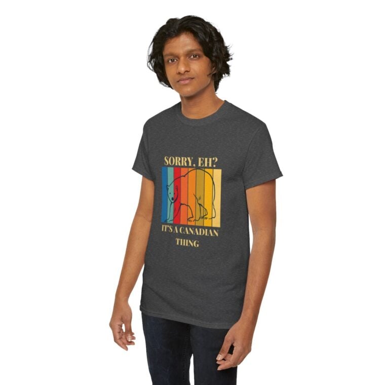 Sorry Eh? It's A Canadian Thing: Unisex Heavy Cotton Tee - Image 154