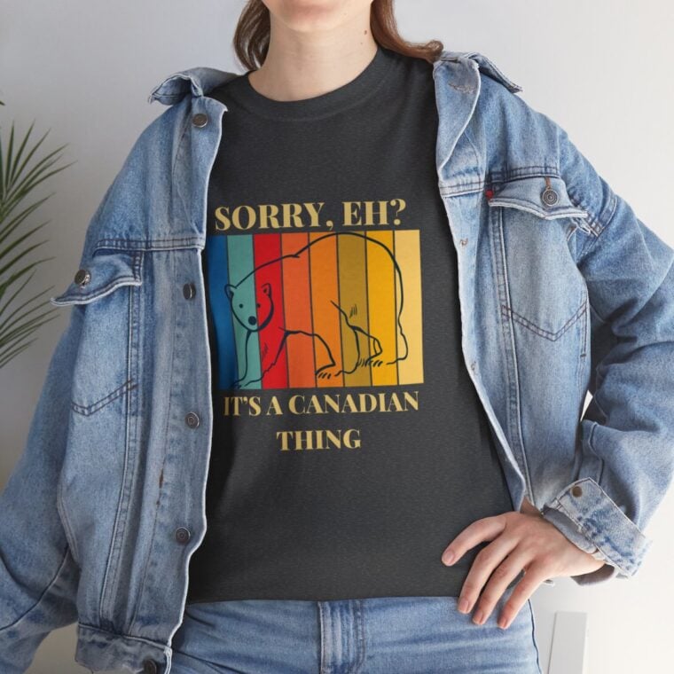 Sorry Eh? It's A Canadian Thing: Unisex Heavy Cotton Tee - Image 158