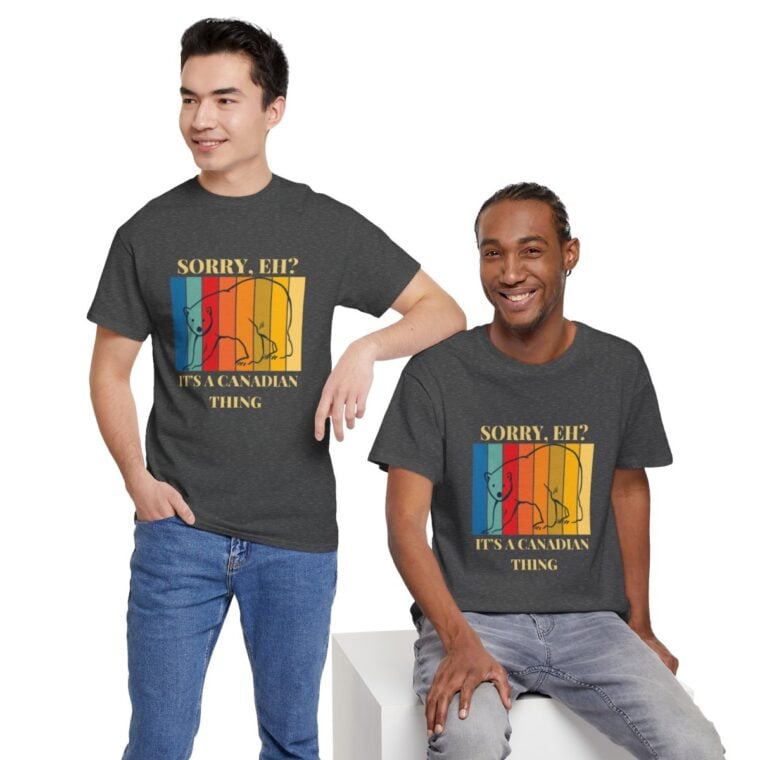 Sorry Eh? It's A Canadian Thing: Unisex Heavy Cotton Tee - Image 161