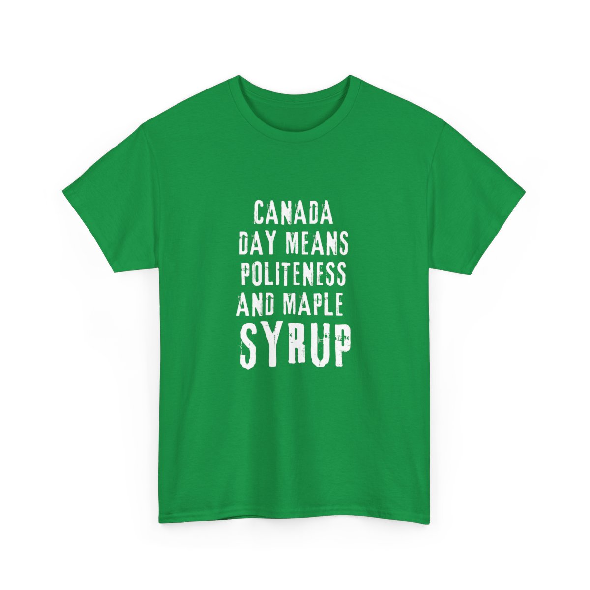 Canada Day Means Politeness & Maple Syrup: Unisex Heavy Cotton Tee 4 Canada Day Means Politeness & Maple Syrup: Unisex Heavy Cotton Tee - Image 4