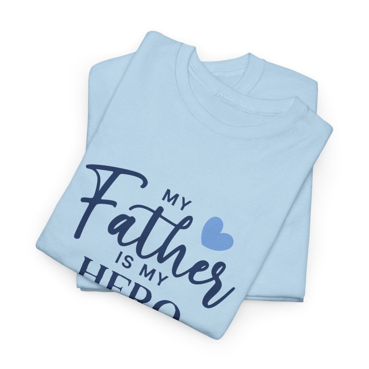 My father is my hero: Unisex Heavy Cotton Tee - Image 6