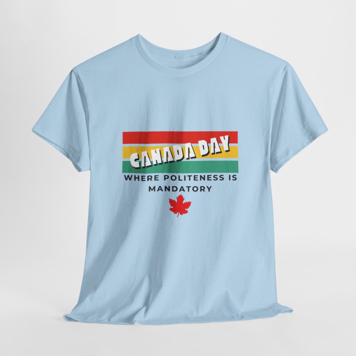 Canada Day: Where Politeness is Mandatory: Unisex Heavy Cotton Tee - Image 142