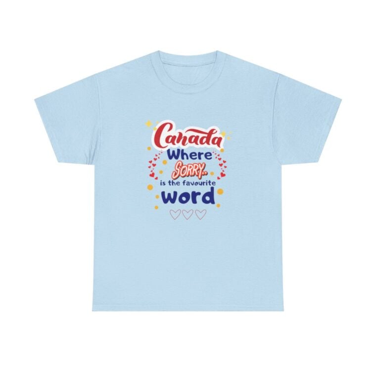 Canada, Where Sorry Is The Favourite Word: Unisex Heavy Cotton Tee - Image 2