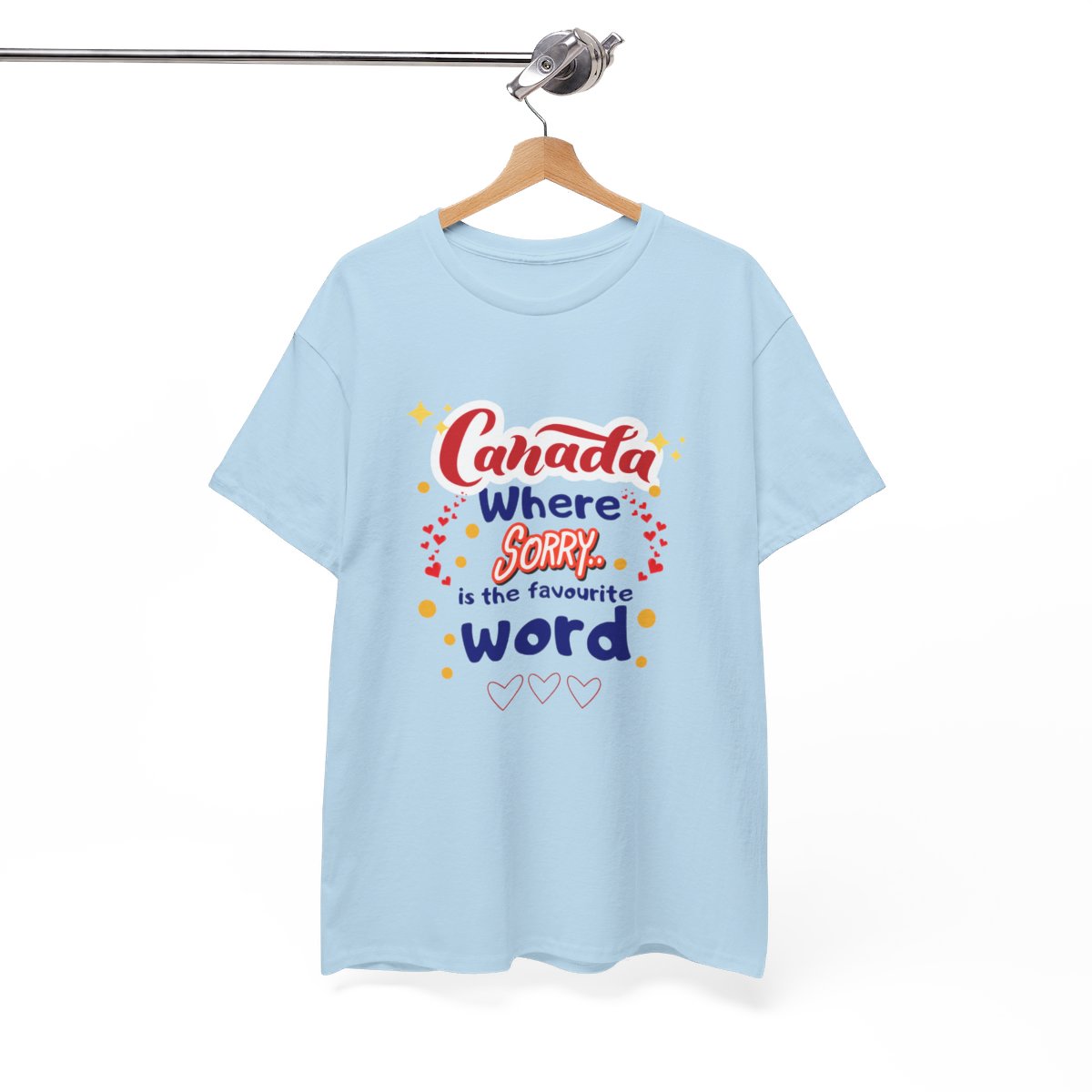 Canada, Where Sorry Is The Favourite Word: Unisex Heavy Cotton Tee - Image 7