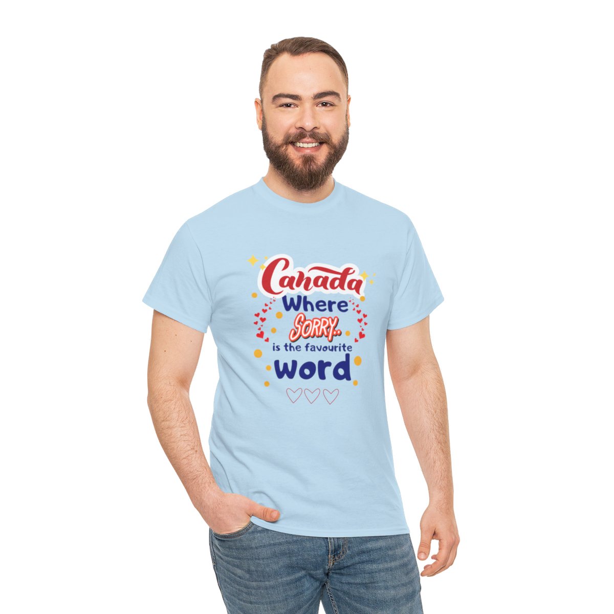 Canada, Where Sorry Is The Favourite Word: Unisex Heavy Cotton Tee - Image 13