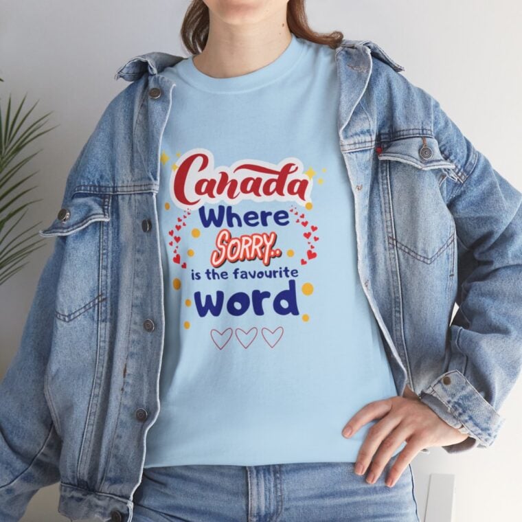 Canada, Where Sorry Is The Favourite Word: Unisex Heavy Cotton Tee - Image 23