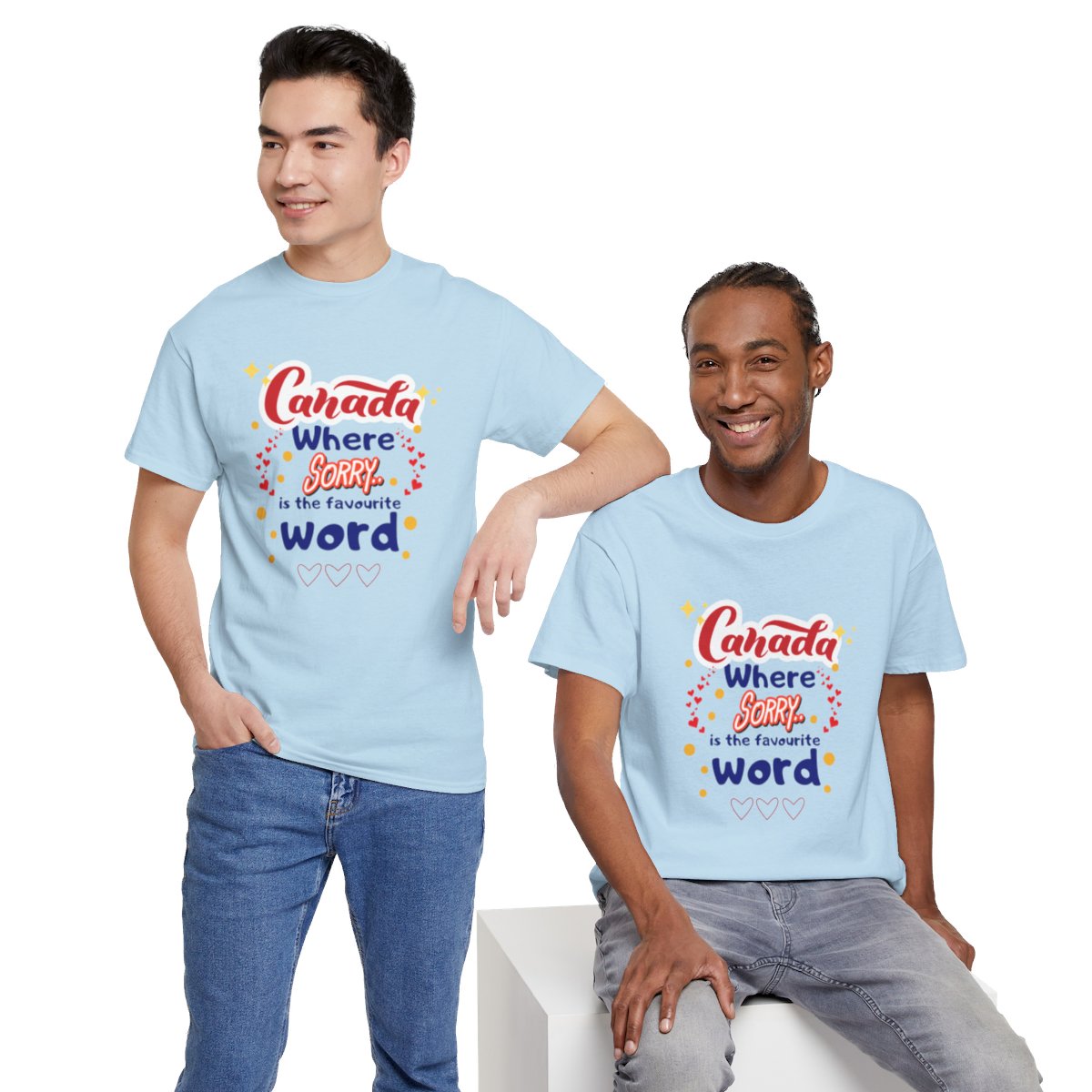 Canada, Where Sorry Is The Favourite Word: Unisex Heavy Cotton Tee - Image 26