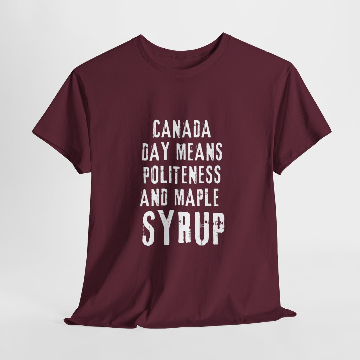 Canada Day Means Politeness & Maple Syrup: Unisex Heavy Cotton Tee 61 Canada Day Means Politeness & Maple Syrup: Unisex Heavy Cotton Tee - Image 61