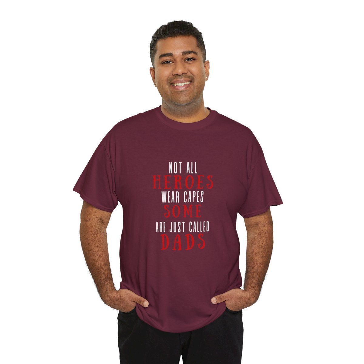Not all heroes wear capes some are just called dads: Unisex Heavy Cotton Tee 44 Not all heroes wear capes some are just called dads: Unisex Heavy Cotton Tee - Image 44