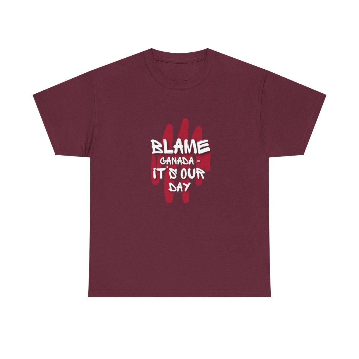 Blame Canada: It's Our Day: Unisex Heavy Cotton Tee 29 Blame Canada: It's Our Day: Unisex Heavy Cotton Tee - Image 29