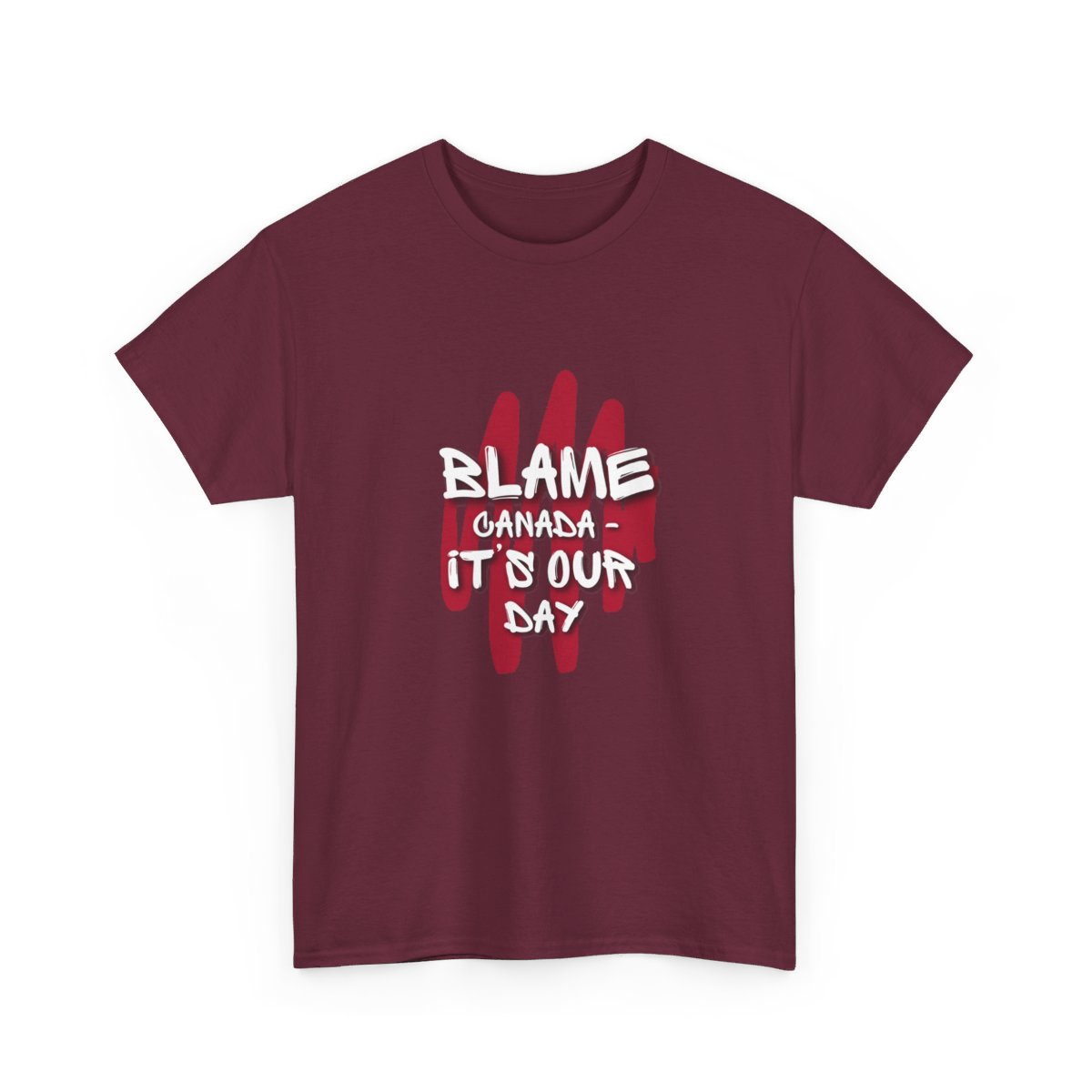 Blame Canada: It's Our Day: Unisex Heavy Cotton Tee 31 Blame Canada: It's Our Day: Unisex Heavy Cotton Tee - Image 31