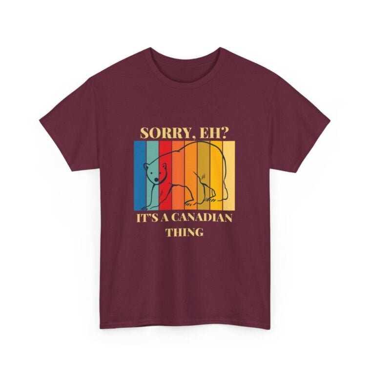 Sorry Eh? It's A Canadian Thing: Unisex Heavy Cotton Tee - Image 4