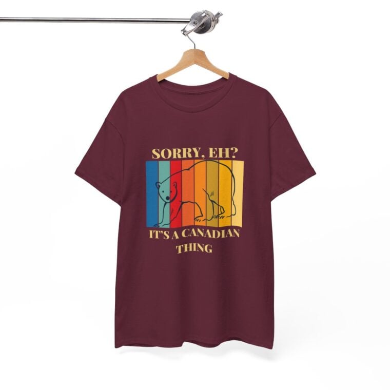 Sorry Eh? It's A Canadian Thing: Unisex Heavy Cotton Tee - Image 8