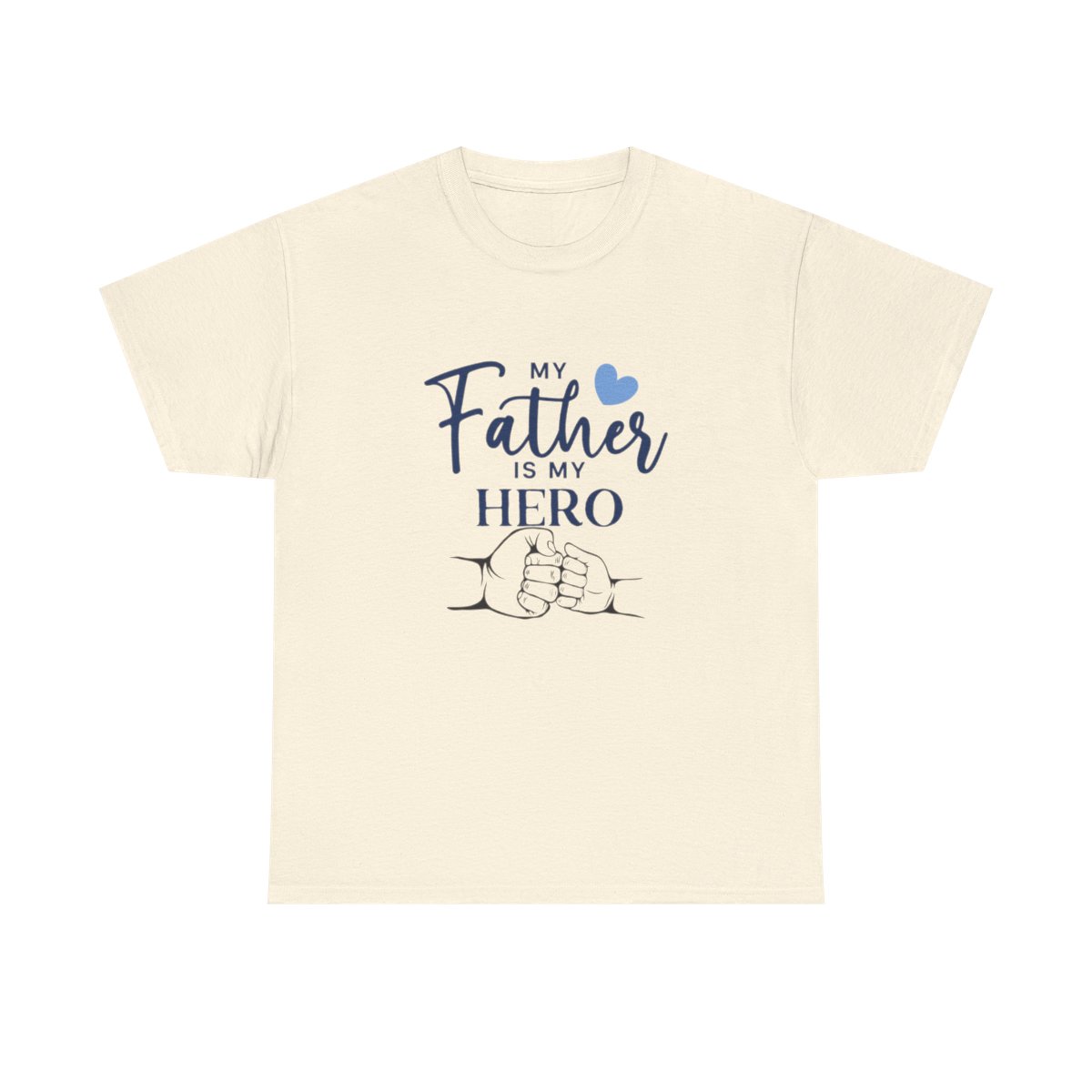 My father is my hero: Unisex Heavy Cotton Tee - Image 110