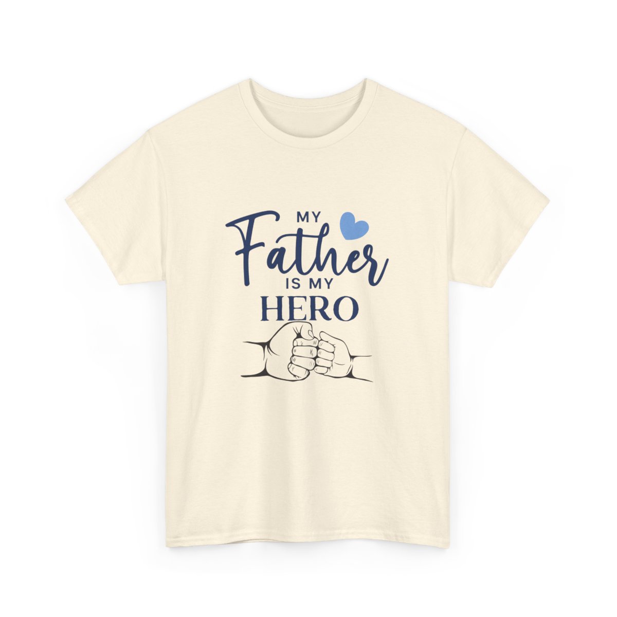 My father is my hero: Unisex Heavy Cotton Tee - Image 112