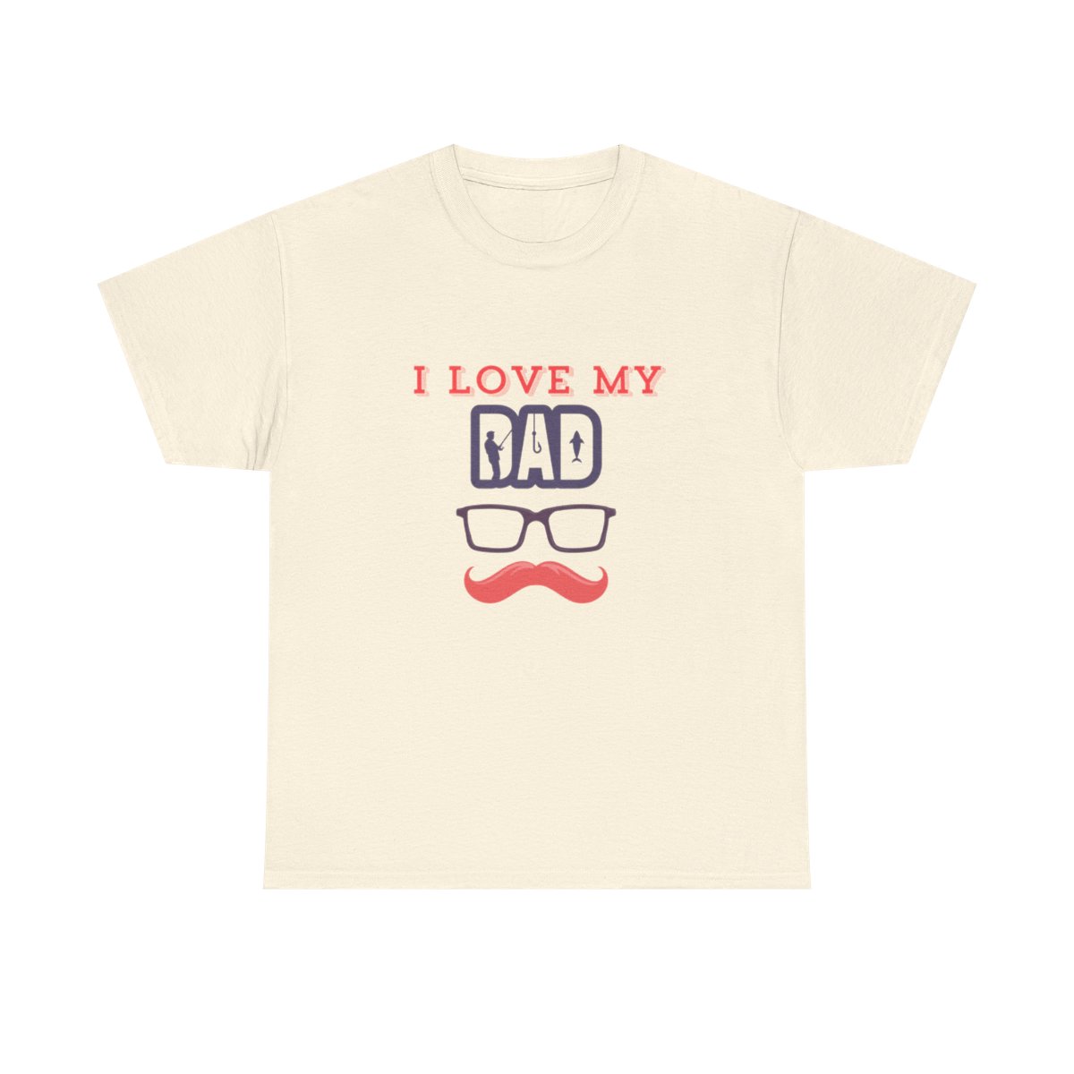I Love My dad: Unisex Heavy Cotton Tee 2 I Love My dad: Unisex Heavy Cotton Tee - Image 2